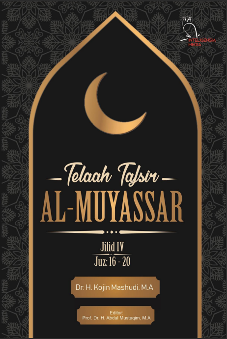 Telaah Tafsir Al-Muyassar (Jilid IV) Juz 16-20